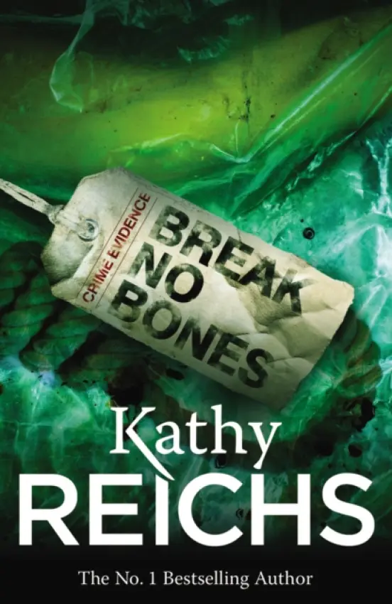 Break No Bones - Reichs, Kathy