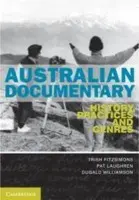 Australian Documentary - FitzSimons, Trish (Griffith University, Queensland) a Laughren, Pat (Griffith University, Queensland) a Williamson, Dugald (University of New England, Australia)
