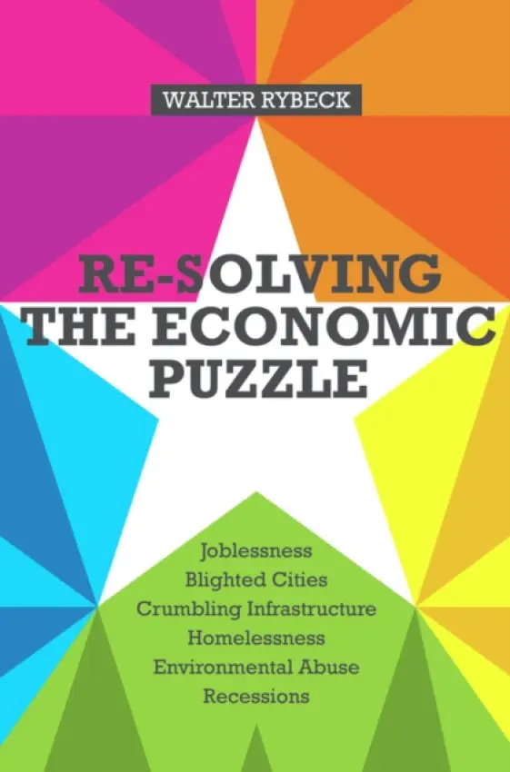 Re-solving the Economic Puzzle - Rybeck, Walter