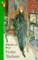 Pirates At Play - Trefusis, Violet