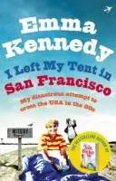 I Left My Tent in San Francisco - Kennedy, Emma
