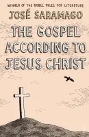 Gospel According to Jesus Christ - Saramago, Jose