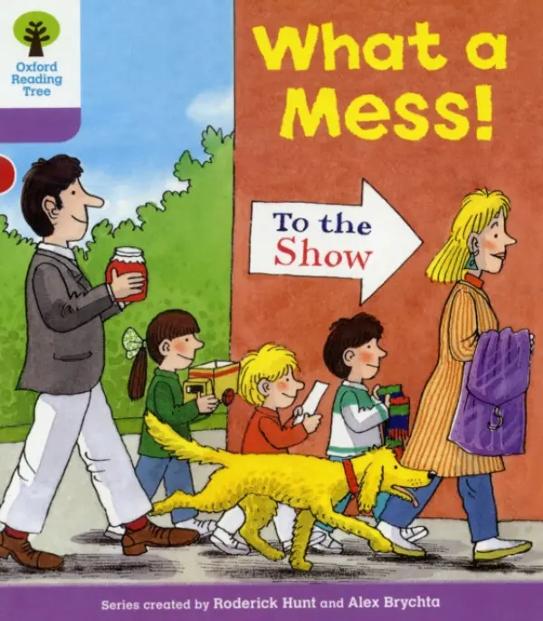 Oxford Reading Tree: Level 1+: More Patterned Stories: What a Mess! - Hunt, Roderick