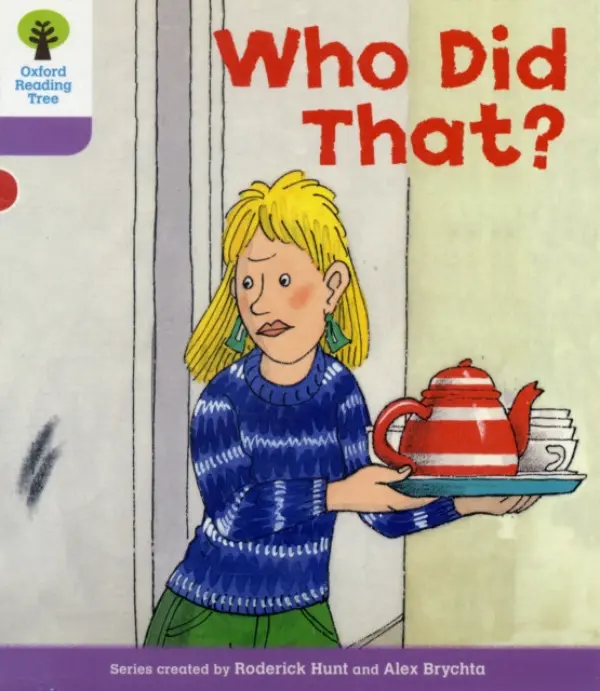 Oxford Reading Tree: Level 1+: More Patterned Stories: Who Did That? - Hunt, Roderick