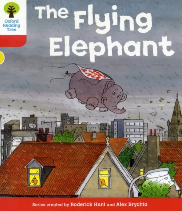 Oxford Reading Tree: Level 4: More Stories B: The Flying Elephant - Hunt, Roderick