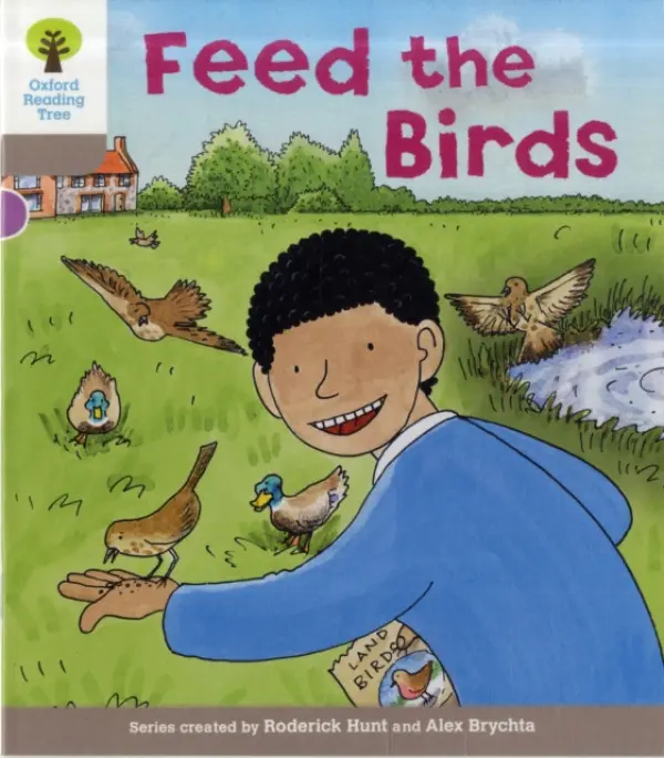 Oxford Reading Tree: Level 1: Decode and Develop: Feed the Birds - Hunt, Roderick a Young, Annemarie
