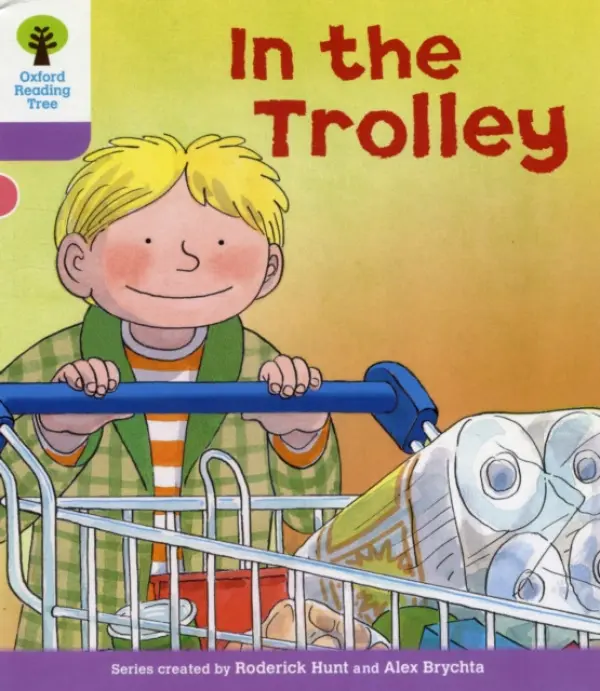 Oxford Reading Tree: Level 1+: Decode and Develop: In the Trolley - Hunt, Roderick a Young, Annemarie