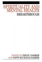 Spirituality and Mental Health - Barker, Phil a Buchanan-Barker, Poppy