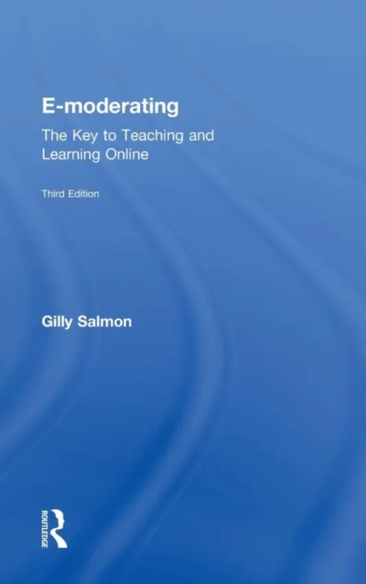 E-Moderating - Salmon, Gilly (University of Western Australia and Swinburne University of Technology, Australia)