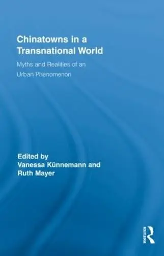 Chinatowns in a Transnational World