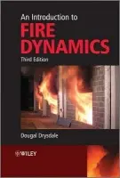Introduction to Fire Dynamics - Drysdale, Dougal (University of Edinburgh, UK)