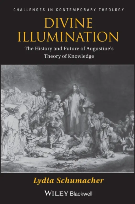 Divine Illumination - Schumacher, Lydia (University of Oxford, UK)