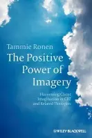 Positive Power of Imagery - Ronen, Tammie (The Bob Shapell School of Social Work, Tel Aviv University, Israel)