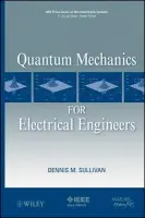 Quantum Mechanics for Electrical Engineers - Sullivan, Dennis M.