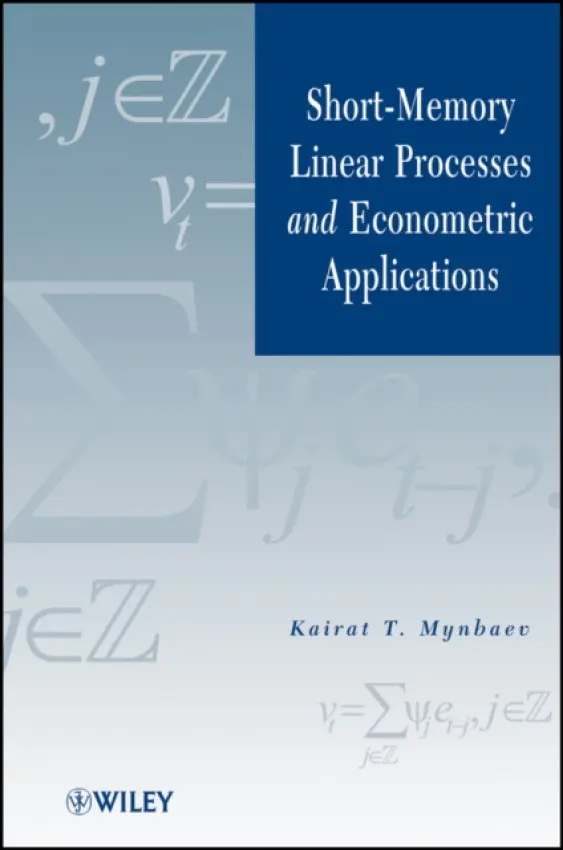 Short-Memory Linear Processes and Econometric Applications - Mynbaev, Kairat T.