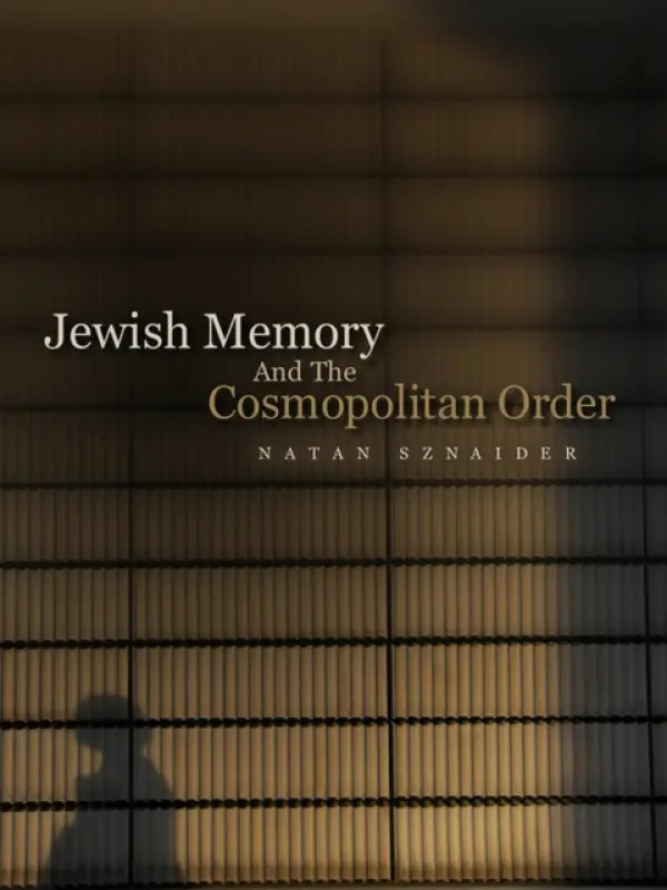Jewish Memory And the Cosmopolitan Order - Sznaider, Natan