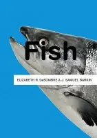 Fish - DeSombre, Elizabeth R. (Wellesley College) a Barkin, J. Samuel (University of Florida)