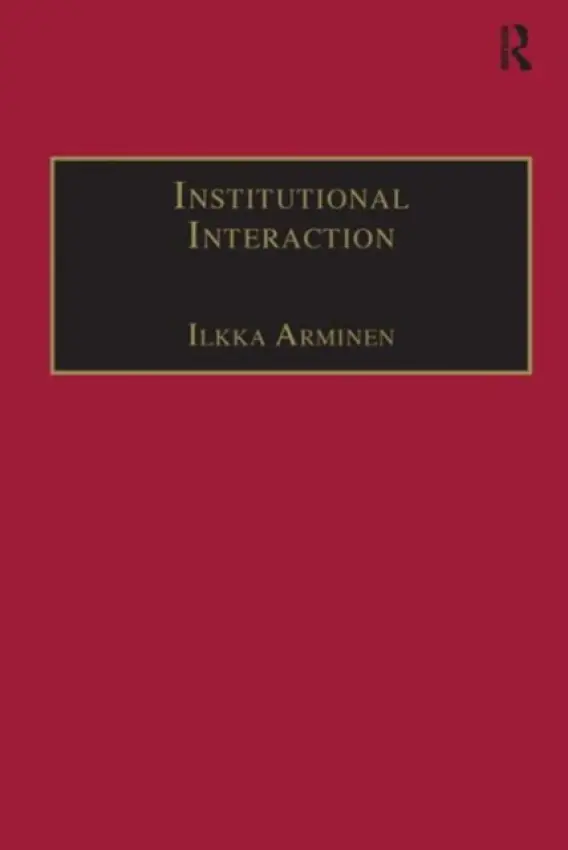 Institutional Interaction - Arminen, Ilkka
