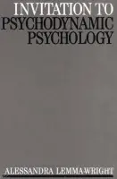 Invitation to Psychodynamic Psychology - Lemma-Wright, Alessandra (South Kensington and Chelsea Mental Health Centre, London)