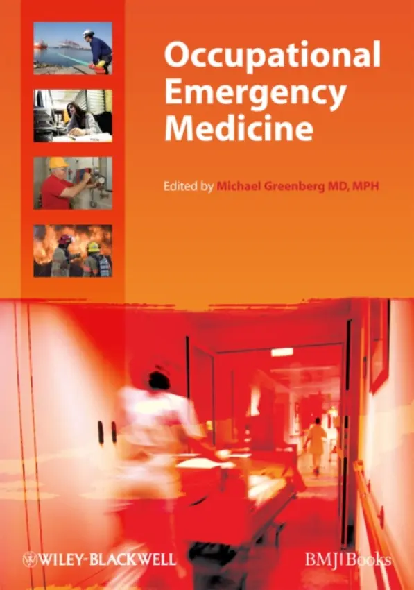 Occupational Emergency Medicine - Greenberg, Michael (Drexel University College of Medicine, Philadelphia, PA)