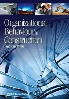 Organizational Behaviour In Construction - Walker, Anthony (Emeritus Professor of Real Estate and Construction, University of Hong Kong)