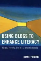 Using Blogs to Enhance Literacy - Penrod, Diane