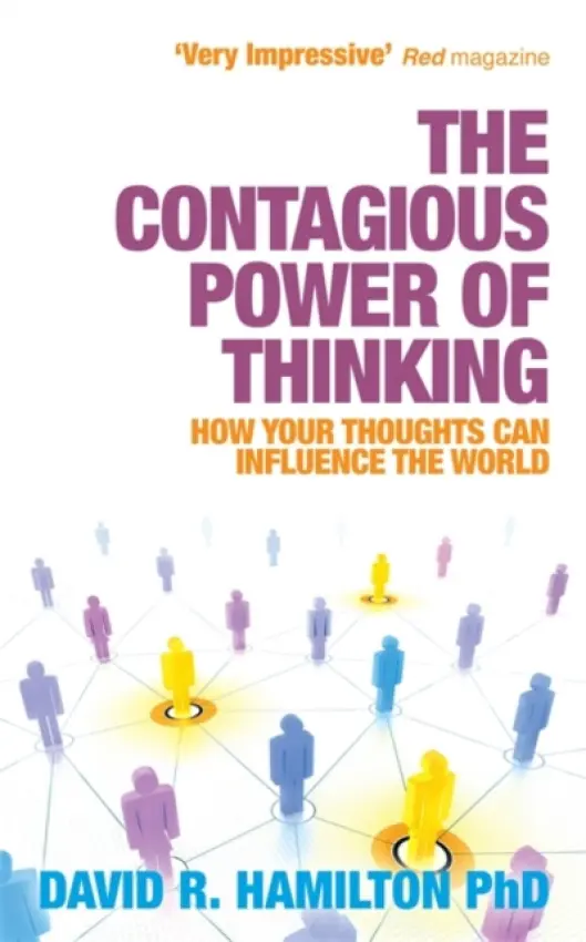 Contagious Power of Thinking - Hamilton, Dr David R., PhD