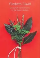 Spices, Salt and Aromatics in the English Kitchen - David, Elizabeth
