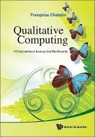 Qualitative Computing: A Computational Journey Into Nonlinearity - Chatelin, Francoise (Universite De Toulouse, France  a  Cerfacs, France)