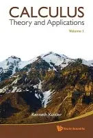 Calculus: Theory And Applications, Volume 1 - Kuttler, Kenneth (Brigham Young Univ, Usa)
