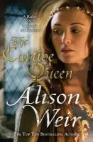 Captive Queen - Weir, Alison
