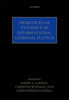 Principles of Evidence in International Criminal Justice