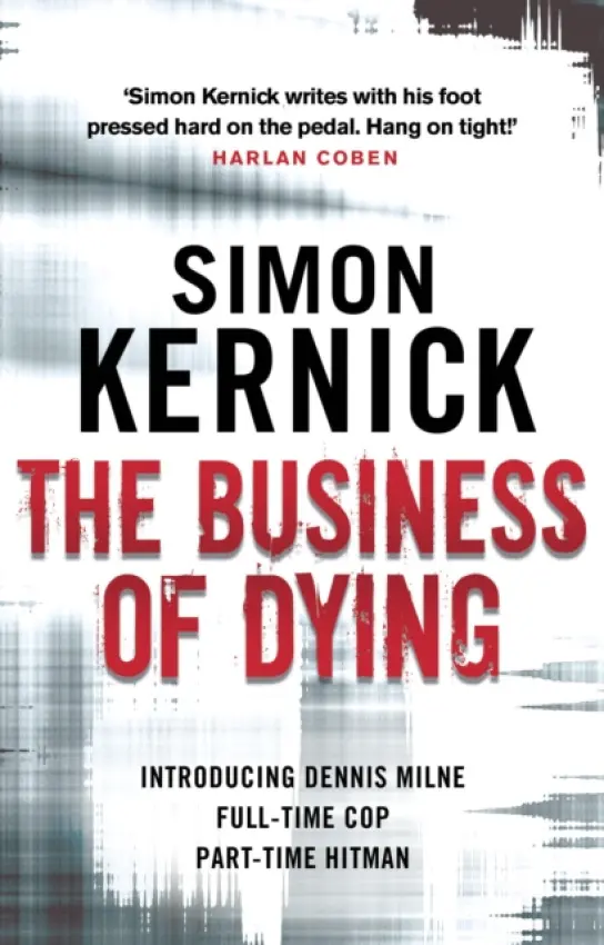 Business of Dying - Kernick, Simon