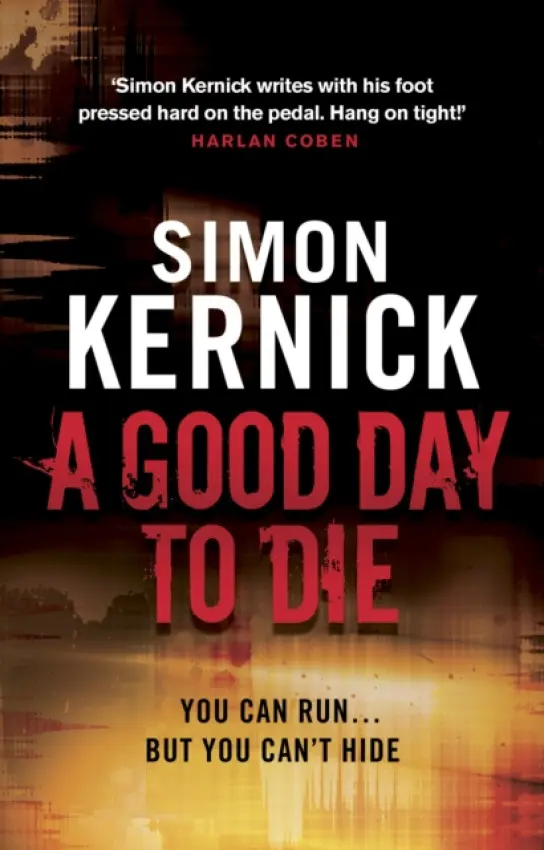 Good Day to Die - Kernick, Simon