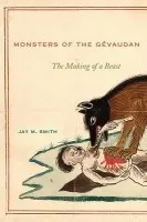 Monsters of the Gevaudan - Smith, Jay M.