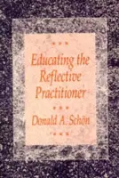 Educating the Reflective Practitioner - Schon, Donald A.