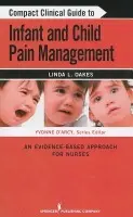 Compact Clinical Guide to Infant and Child Pain Management - Oakes, Linda L.