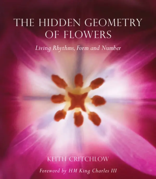 Hidden Geometry of Flowers - Keith Critchlow