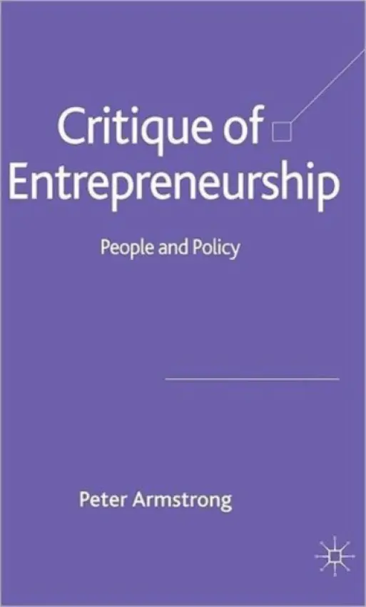 Critique of Entrepreneurship - Armstrong, Peter
