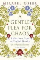 Gentle Plea for Chaos - Mirabel Osler