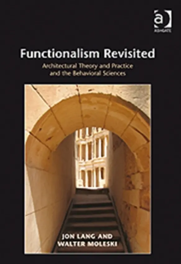 Functionalism Revisited - Lang, Jon a Moleski, Walter