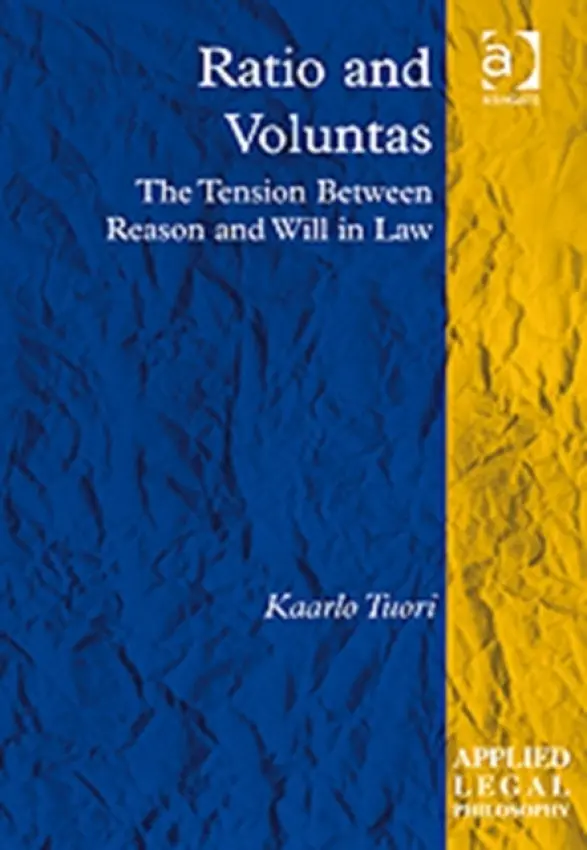 Ratio and Voluntas - Tuori, Kaarlo