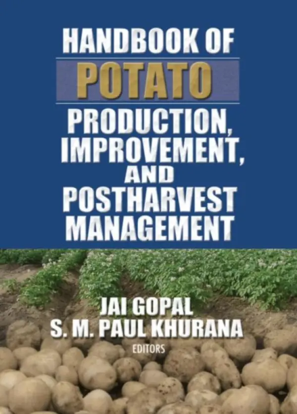 Handbook of Potato Production, Improvement, and Postharvest Management - Gopal, Jai a Khurana, S.M.