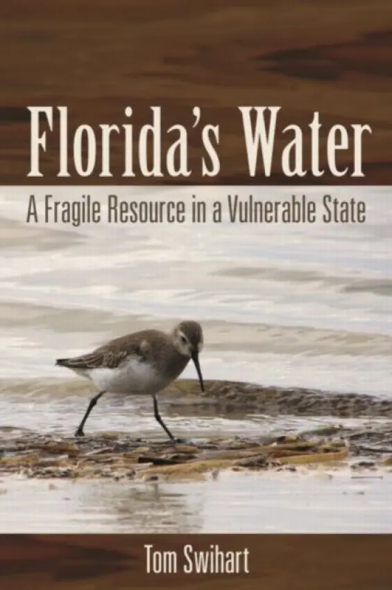 Florida's Water - Swihart, Tom (Formerly at the Department of Environmental Protection, Florida, USA)