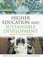 Higher Education and Sustainable Development - Desha, Cheryl (The Natural Edge Project, Australia) a Hargroves, Karlson 'Charlie' (The Natural Edge Project, Australia)