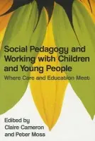Social Pedagogy and Working with Children and Young People