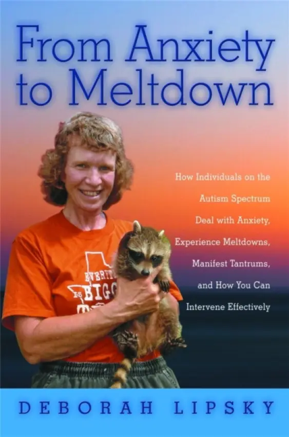 From Anxiety to Meltdown - Lipsky, Deborah