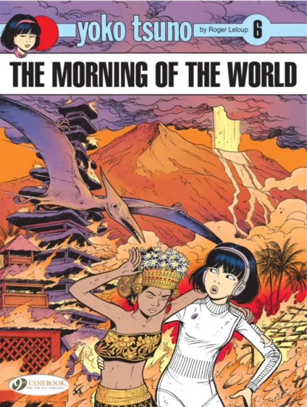 Yoko Tsuno Vol. 6: The Morning Of The World - Leloup, Roger