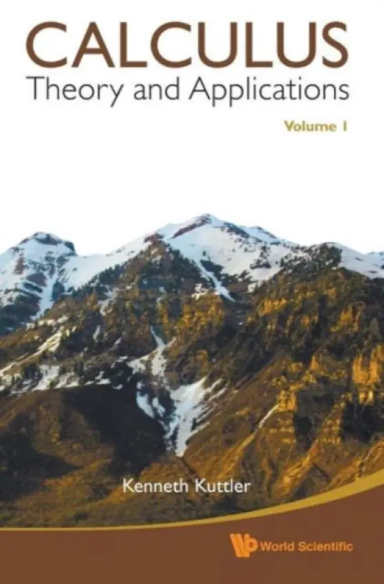 Calculus: Theory And Applications, Volume 1 - Kuttler, Kenneth (Brigham Young Univ, Usa)