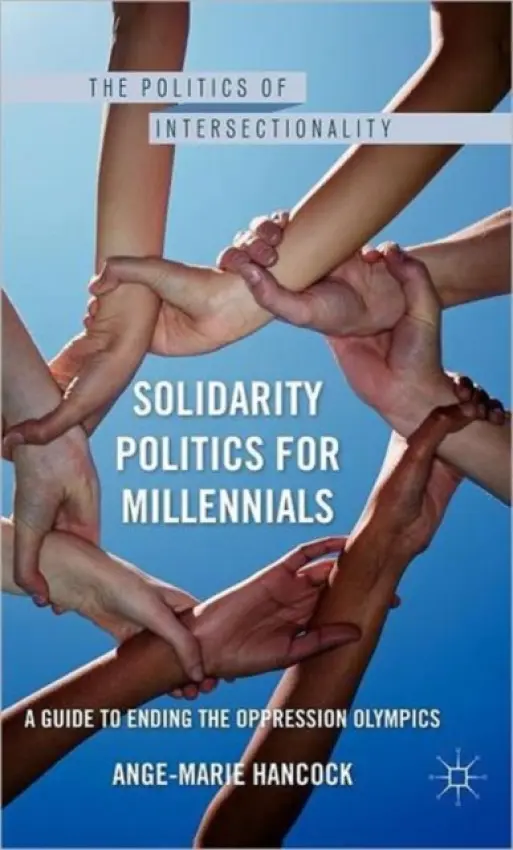 Solidarity Politics for Millennials - Hancock, A.